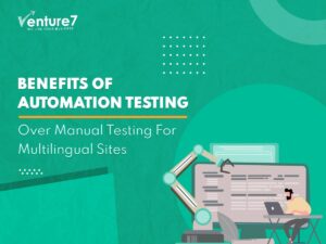 Benefits-of-Automation-Testing-Over-Manual-Testing-For-Multilingual-Sites