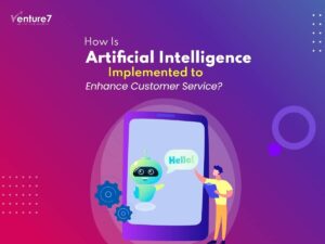 How-Is-Artificial-Intelligence-Implemented-ToEnhance-Customer-Service