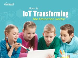 How-Is-IoT-Transforming-The-Education-Sector