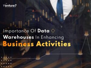 Importance-Of-Data-Warehouses-In-Enhancing-Business-Activities