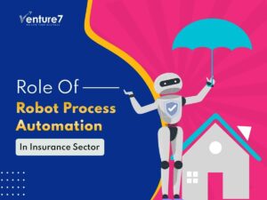 Role-Of-Robot-Process-Automation-In-InsuranceSector