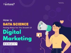How-Is-Data-Science-Paving-Ways-For-The-Growth-Of-Digital-Marketing-Domain