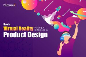 How-Is-Virtual-Reality-Making-A-Difference-In-Product-Design-1